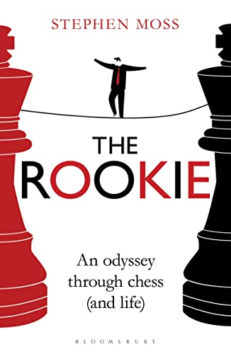 The Rookie: An Odyssey through Chess (and Life) von Bloomsbury Publishing PLC
